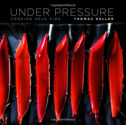 Under Pressure: Cooking Sous Vide Under Pressure: Cooking Sous Vide