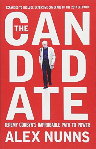 The Candidate: Jeremy Corbyn's Improbable Path to Power