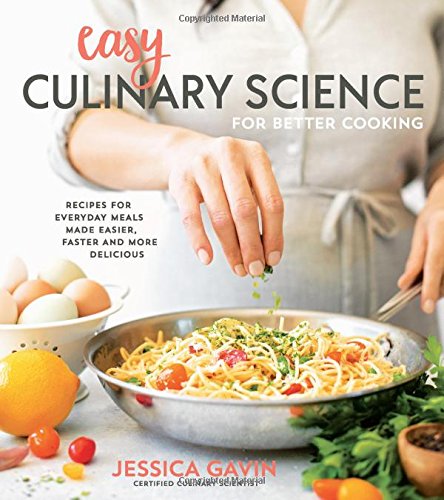 Easy Culinary Science for Better Cooking