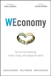 WEconomy You Can Find Meaning Make A Living and Change the World