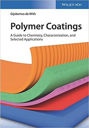 Polymer Coatings: A Guide to Chemistry, Characterization, and Selected Applications