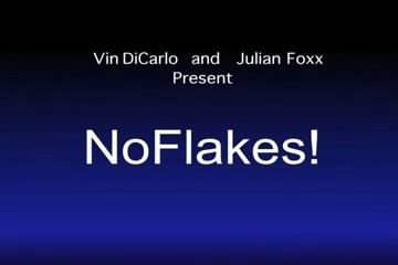 No Flakes! No Flakes!