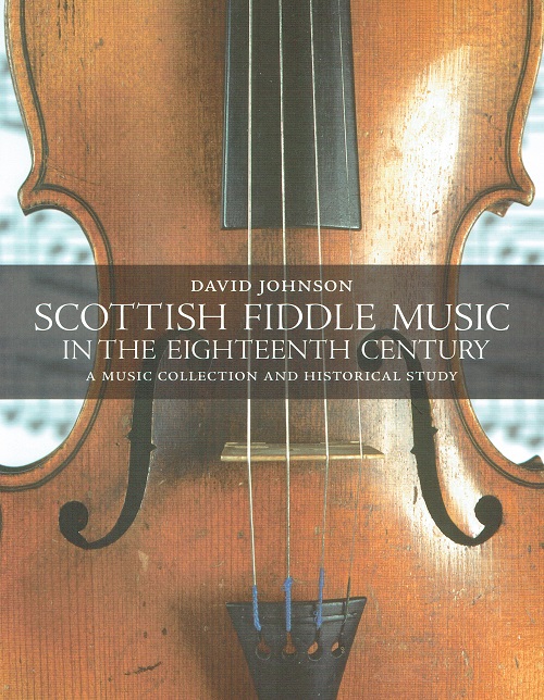 Scottish Fiddle Music in the 18th Century: A Musical Collection and Historical Study