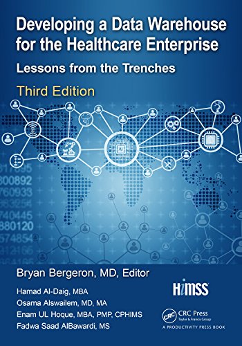 Developing a Data Warehouse for the Healthcare Enterprise, Third Edition