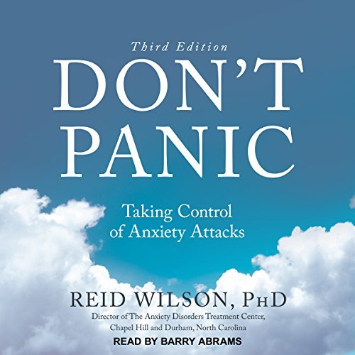 Don t Panic Third Edition Taking Control of Anxiety Attacks Audiobook