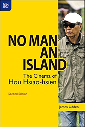 No Man an Island The Cinema of Hou Hsiao-hsien, Second Edition No Man an Island The Cinema of Hou Hsiao-hsien, Second Edition