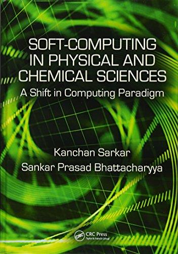 Soft Computing in Chemical and Physical Sciences: A Shift in Computing Paradigm
