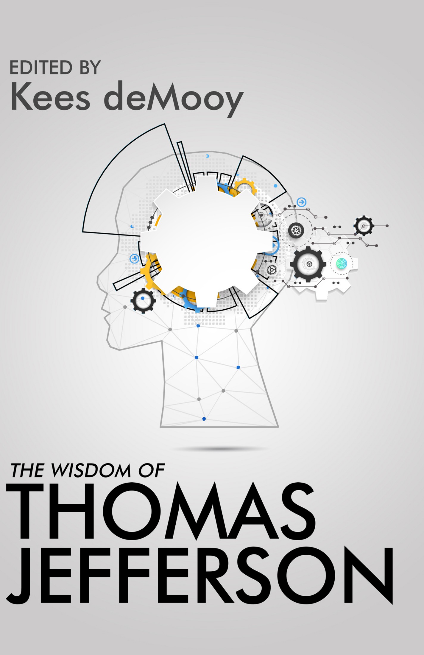 The Wisdom of Thomas Jefferson