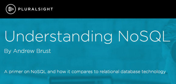 Pluralsight - Understanding NoSQL Pluralsight - Understanding NoSQL