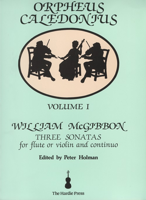  Orpheus Caledonius Volume I: Three sonatas for flute or violin and continuo