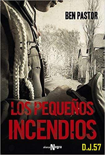 image - Los pequeños incendios - Ben Pastor