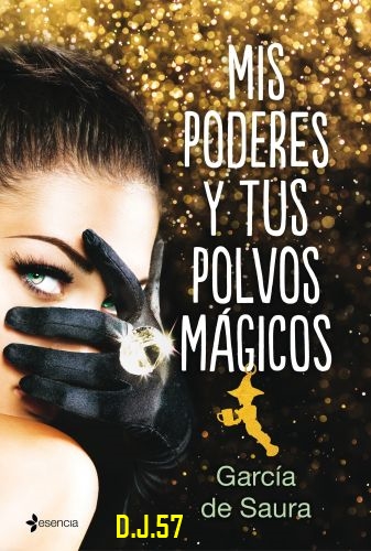 image - Mis poderes y tus polvos mágicos - García de Saura