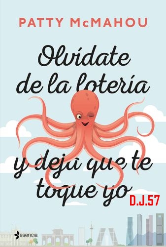 image - Olvídate de la lotería y deja que te toque yo - Patty McMahou