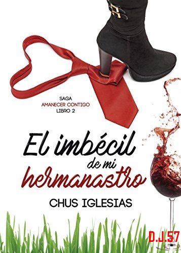 image - El imbécil de mi hermanastro (Amanecer contigo 2) - Chus Iglesias