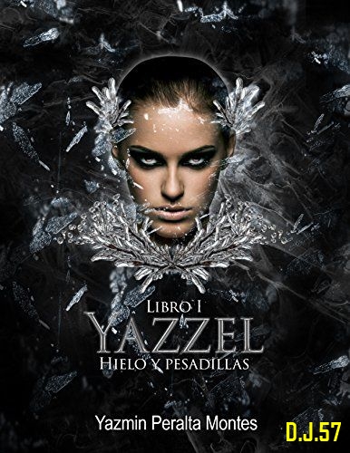 image - Hielo y pesadillas (Yazzel 1) - Yazmin Peralta Montes