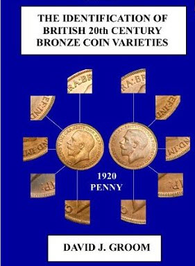 Identification of British 20th Century Bronze Coin Varieties - David J. Groom Identification of British 20th Century Bronze Coin Varieties - David J. Groom