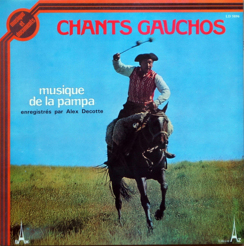 ld 5896 - Chants gauchos et musique de la pampa (1970)