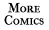 More Comics