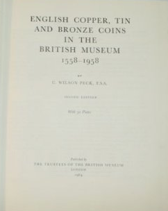 English Copper, Tin and Bronze Coins in the British Museum 1558-1958 - C.W.Peck English Copper, Tin and Bronze Coins in the British Museum 1558-1958 - C.W.Peck
