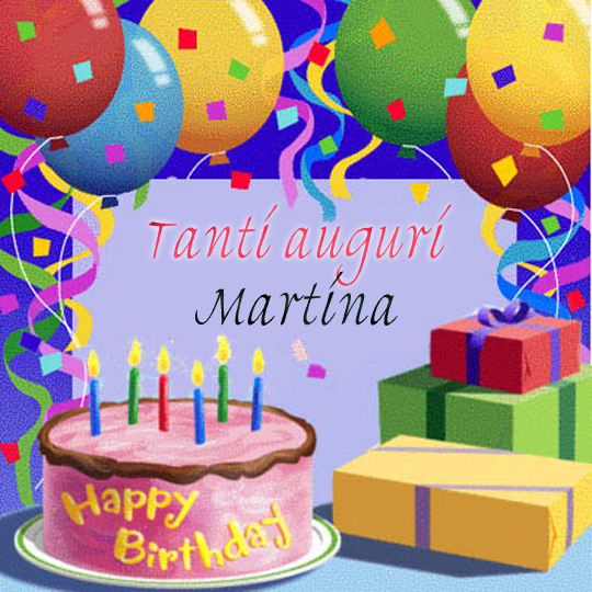 Buon Compleanno Martinaaaa