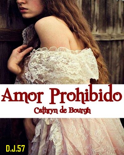 image - Amor prohibido - Cathryn de Bourgh