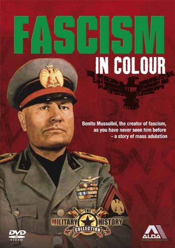 El fascismo en color - La Segunda Guerra Mundial