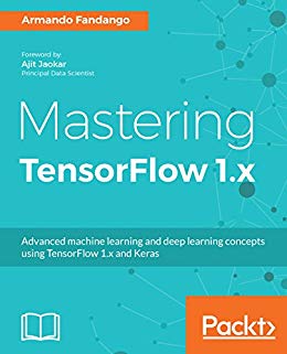 Mastering TensorFlow 1.x