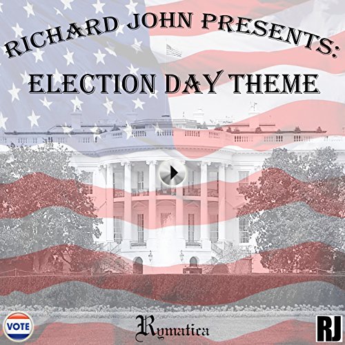 Election Day Theme - Richard John - November 8 2016