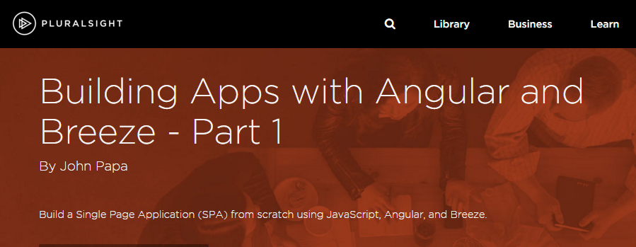 Pluralsight - Building Apps with Angular and Breeze - Part 1 Pluralsight - Building Apps with Angular and Breeze - Part 1