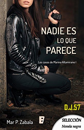 image - Nadie es lo que parece (Los casos de Marina Altamirano 1) - Mar P. Zabala