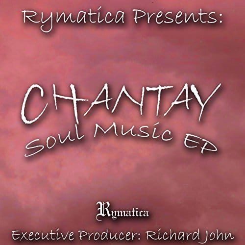 Soul Music EP by Chantay - Rymatica Entertainmen